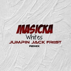 Whites (Jumpin Jack Frost Remix)